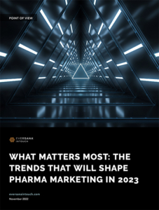 What matters the most: the trends that will shape pharma marketing in 2023